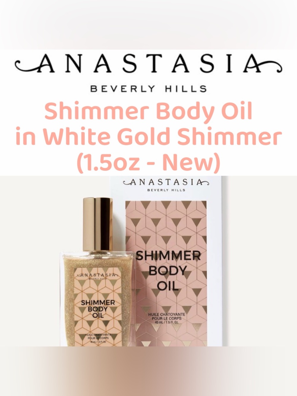 Anastasia Beverly Hills - Shimmer Body Oil in White Gold Shimmer (1.5oz - New)